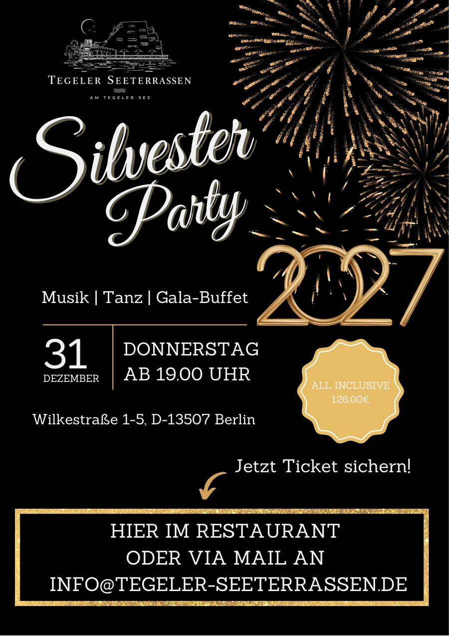 Silvester-Party 2026/27 der Tegeler Seeterrassen: 31. Dezember ab 19 Uhr, 126 Euro pro Person. Alle Details stehen auf dieser Seite.